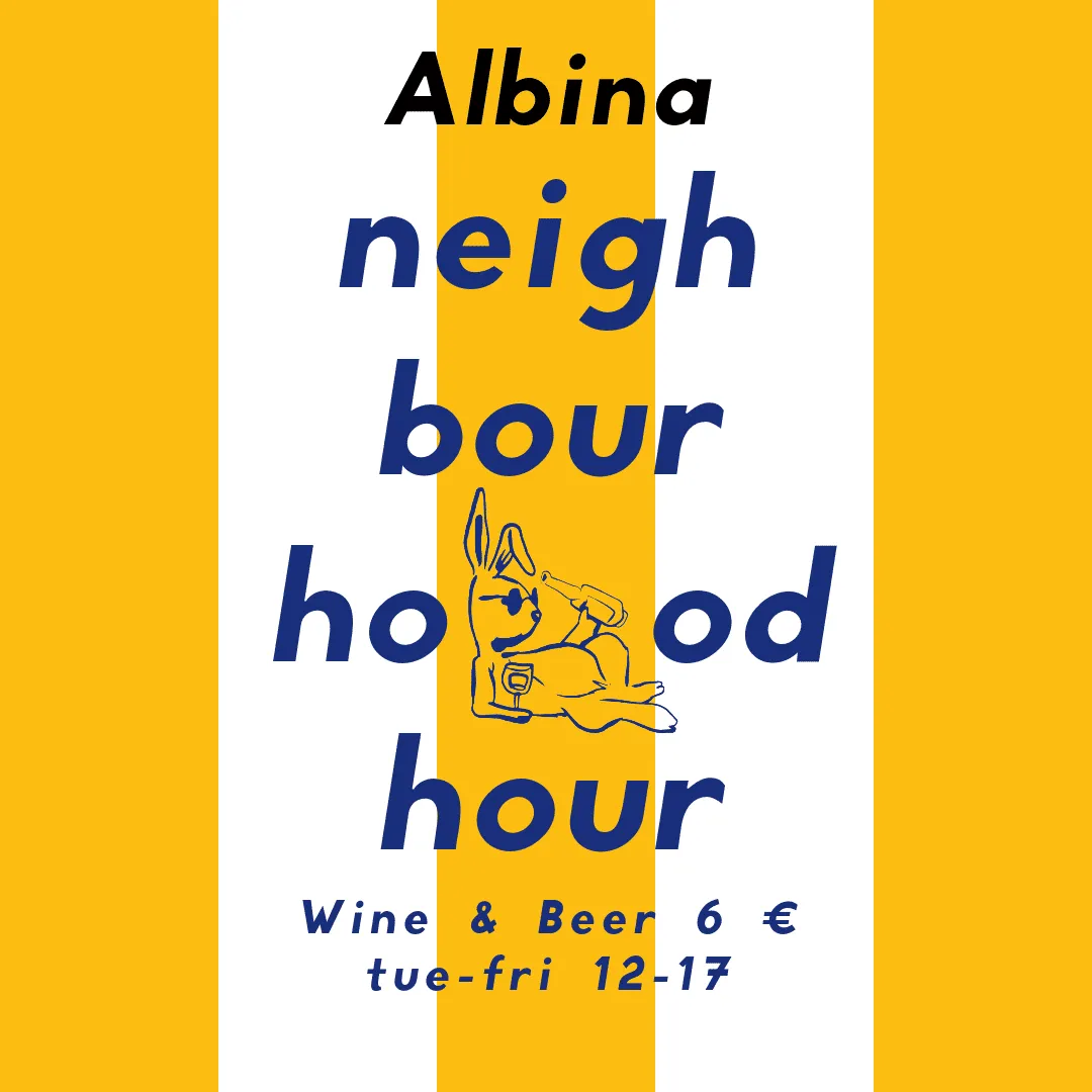 Poster for Albina neighborhood hour with bold blue text on yellow/white stripes; small rabbit illustration; wine & beer €6, Tue–Fri 12–17.